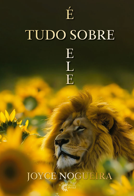 É-TUDO-SOBRE-ELE É Tudo Sobre Ele - Joyce Nogueira