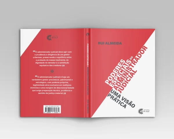 Poderes Especiais do Administrador Judicial: Uma Visão Prática - Rui Almeida