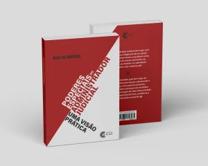 Poderes Especiais do Administrador Judicial: Uma Visão Prática - Rui Almeida