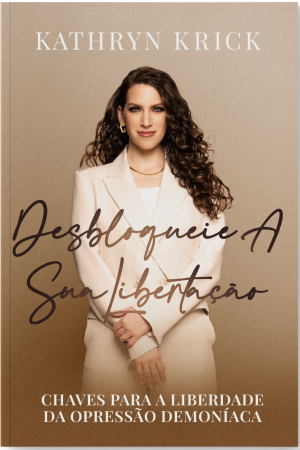 Desbloqueie a Sua Libertação – Apóstola Kathryn Krick
