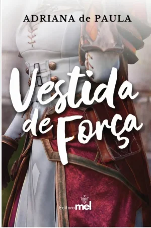 Vestida de Força Vestida de Força